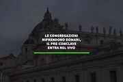 Papa Francesco, la successione: da domani riparte il pre-conclave