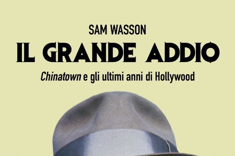 Arriva Il grande addio di Wasson su  'Chinatown ' di Polanski - RIPRODUZIONE RISERVATA