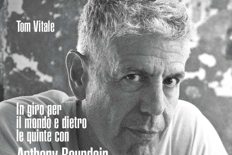 In the weeds, Anthony Bourdain senza segreti - RIPRODUZIONE RISERVATA